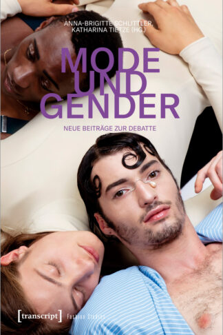 Mode und Gender | Anna-Brigitte Schlittler, Katharina Tietze (Hg.) [E-Book PDF
